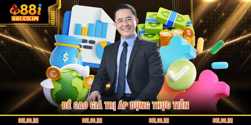 Tác Giả 88I 3 Đề cao giá trị áp dụng thực tiễn