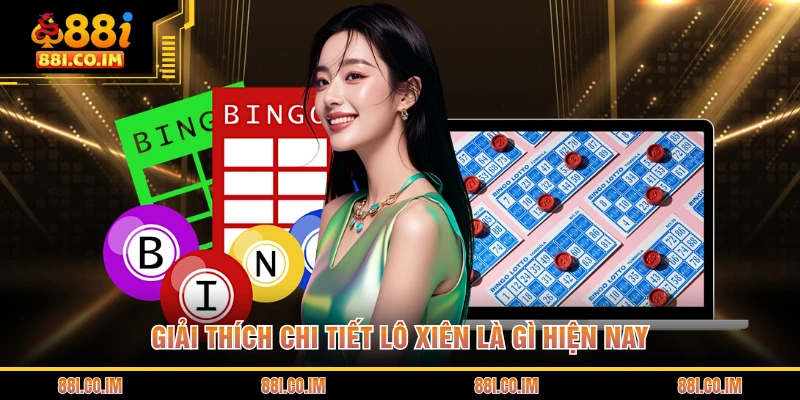 Lô Xiên Là Gì - Cách Chốt Số Thông Minh Tại Sân Chơi 1 Giải thích chi tiết lô xiên là gì hiện nay