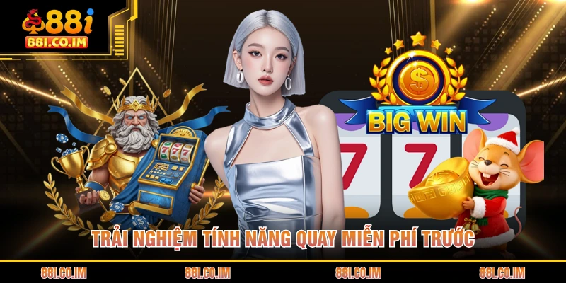 Game Nổ Hũ Đổi Tiền Mặt - Trò Chơi Giải Trí Thu Hút Bậc Nhất 3 Trải nghiệm tính năng quay miễn phí trước